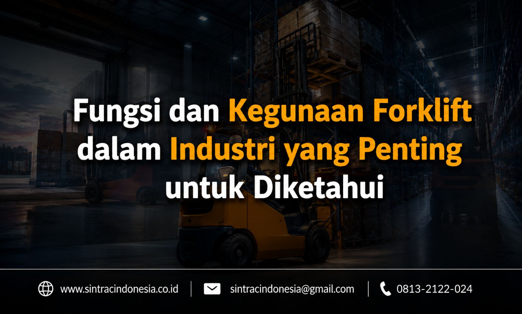 fungsi dan kegunaan forklift